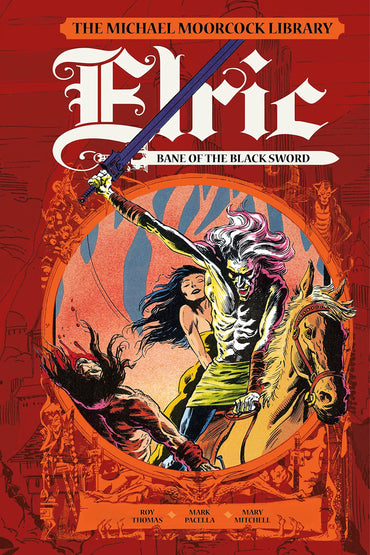 The Michael Moorcock Library: Elric: Bane of the Black Sword