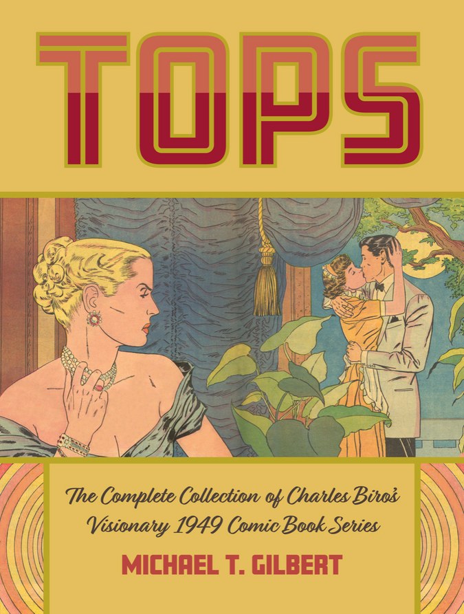 Tops: The Complete Collection of Charles Biro's Visionary 1949 Comic Book Series