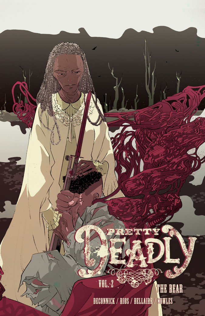 Pretty Deadly Vol. 2: The Bear