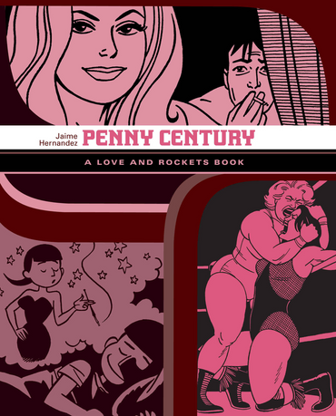Penny Century: A Love and Rockets Book (Vol.4)