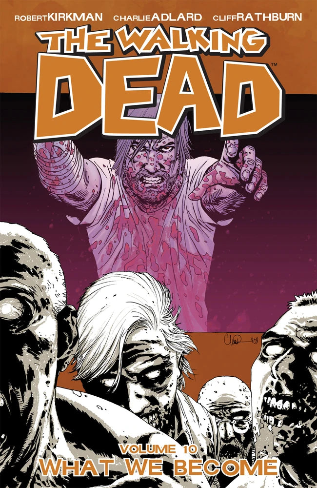 The Walking Dead, Vol. 10: What We Become
