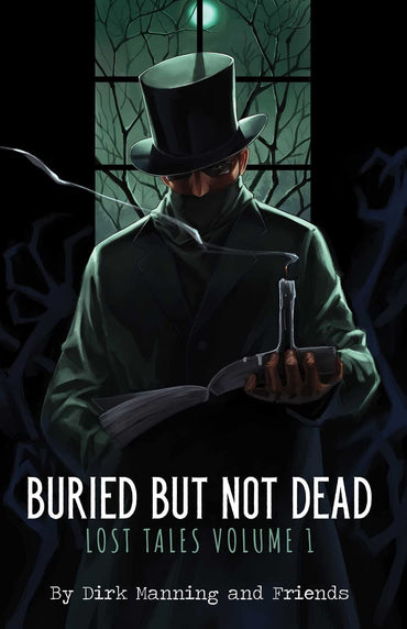 Buried But Not Dead: Lost Tales Vol. 1