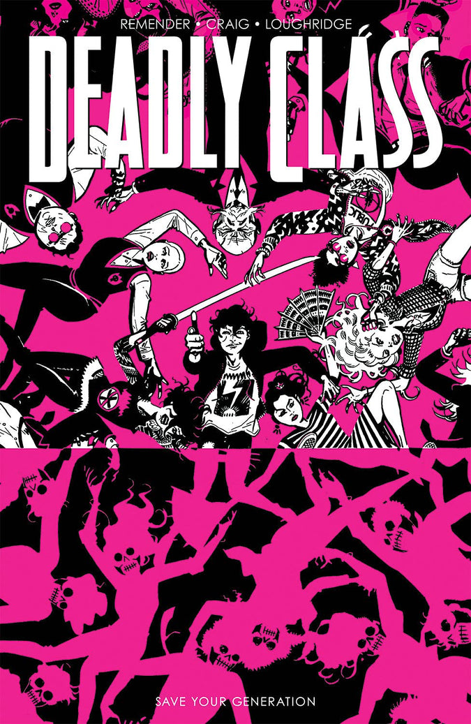 Deadly Class, Volume 10: Save Your Generation