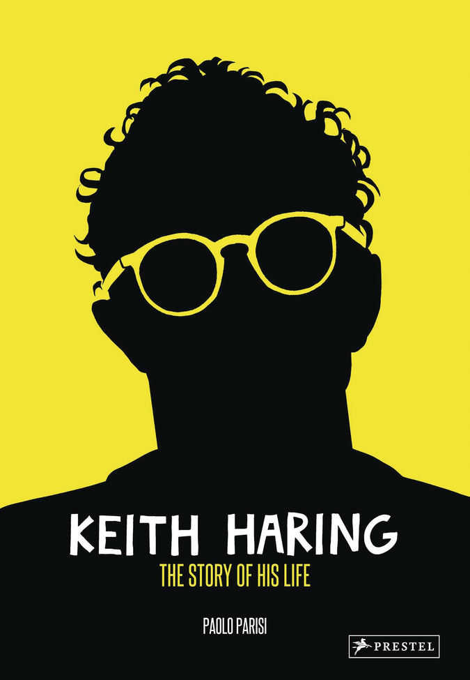 Keith Haring: The Story of His Life