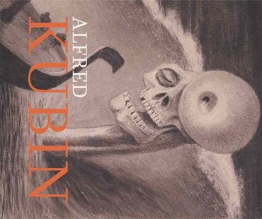 Alfred Kubin: Confessions of a Tortured Soul